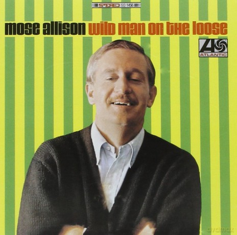 Mose Allison: Wild Man On The Loose [CD]
