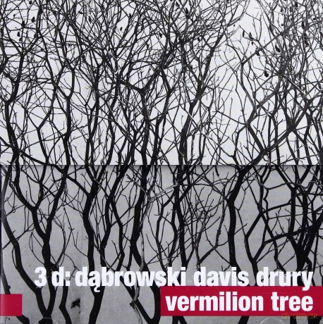 3D Davis, Drury, Dąbrowski: Vermilion Tree [CD]