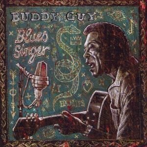 Buddy Guy: Blues Singer [CD]