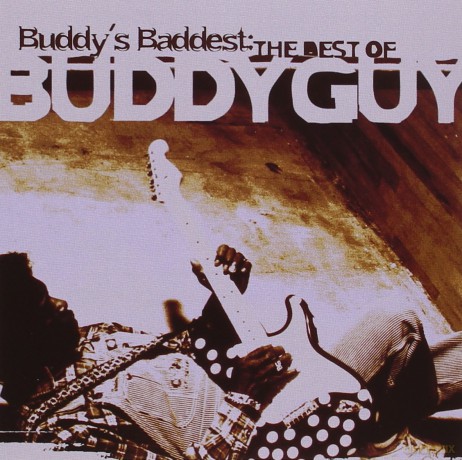 Buddy Guy: Buddy's Baddest (The Best Of Buddy Guy) [CD]