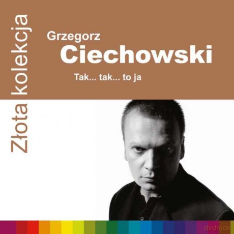 Grzegorz Ciechowski: Tak... tak... to ja (Złota Kolekcja) [CD]