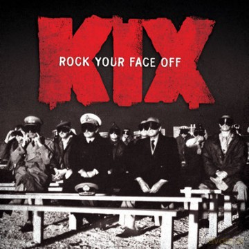Kix: Rock Your Face Off [CD]