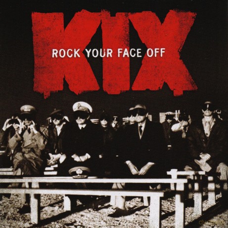 Kix: Rock Your Face Off [CD]