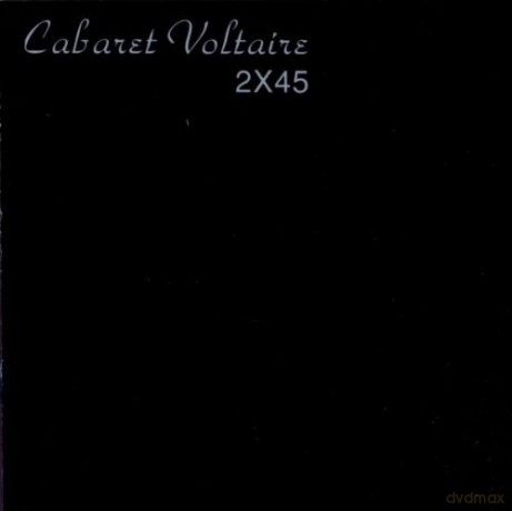 Cabaret Voltaire: 2x45 [CD]