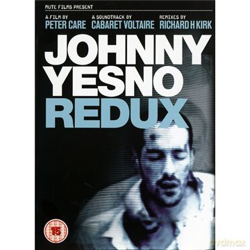 Cabaret Voltaire: Johnny Yesno Redux [2CD]+[2DVD]