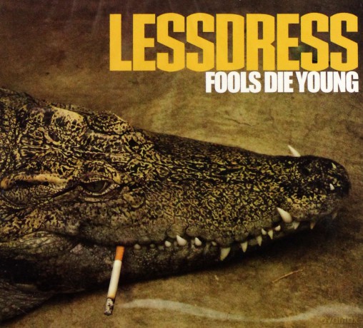 Lessdress: Fools Die Young [CD]