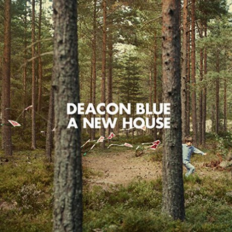 Deacon Blue: A New House [CD]
