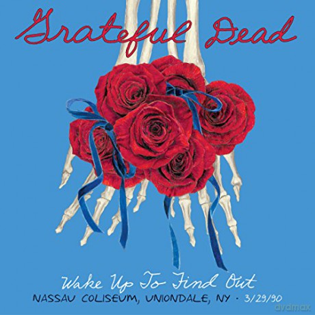 Grateful Dead: Wake Up To Find Out (Nassau Coliseum, Uniondale, NY 3.29.1990) [BOX] [3CD]