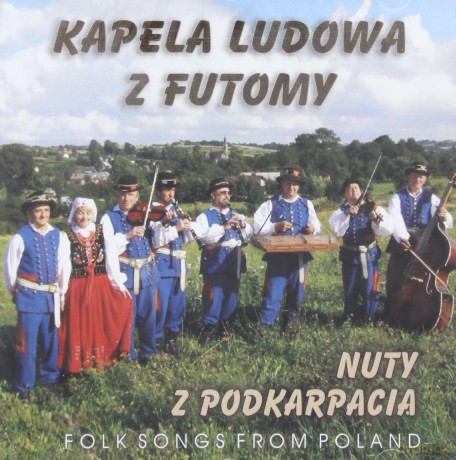 Kapela Ludowa z Futomy: Nuty z Podkarpacia (Wydanie Jubileuszowe) [CD]
