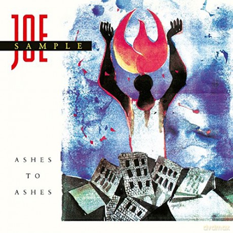 Joe Sample: Ashes To Ashes [CD]