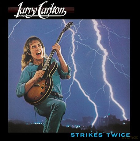 Larry Carlton: Strikes Twice [CD]