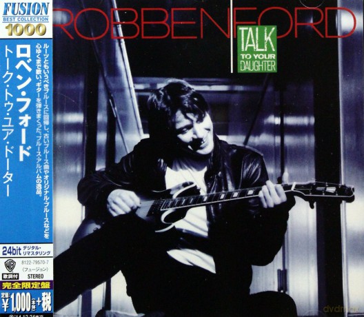 Ford Robben: Talk To Your Daughter [CD]