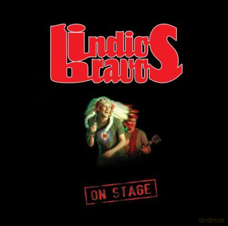 Indios Bravos: On Stage [CD]