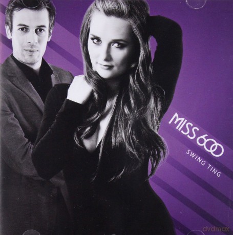 Miss 600: Swing 'TING [CD]