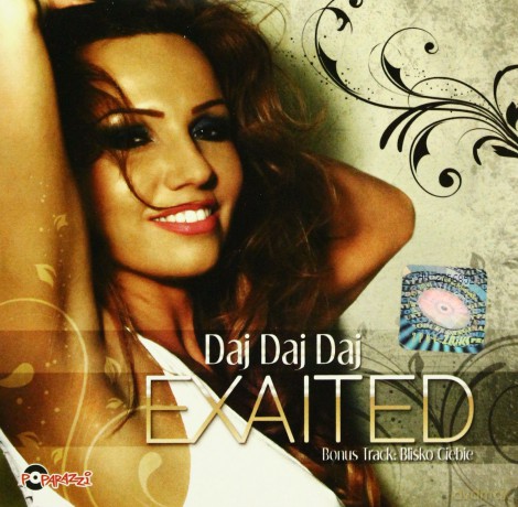 Exaited: Daj Daj Daj (singiel) [CD]
