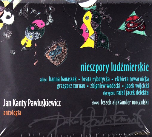 Jan Kanty Pawluśkiewicz (Antologia vol 10-Nieszpory Ludźmierskie) [CD]