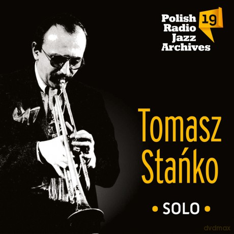 Tomasz Stańko: Solo (Polish Radio Jazz Archives vol.19) [CD]