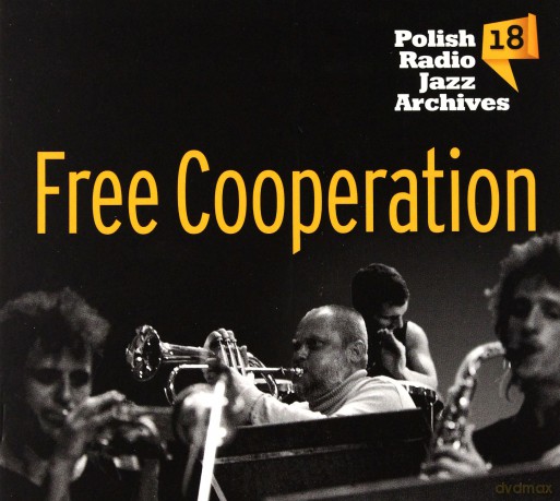 Free Cooperation: Polish Radio Jazz Archives vol.18 [CD]