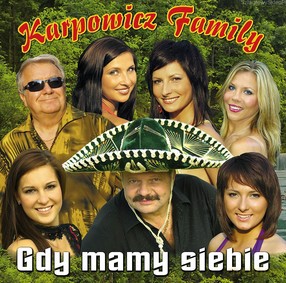 Karpowicz Family: Gdy mamy siebie [CD]