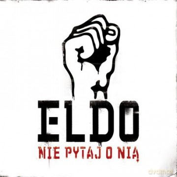 Eldo: Nie Pytaj O Nią [CD]
