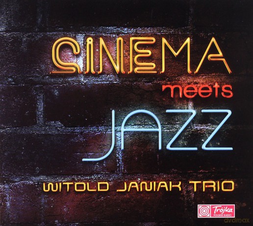 Witold Janiak Trio: Cinema meets Jazz [CD]
