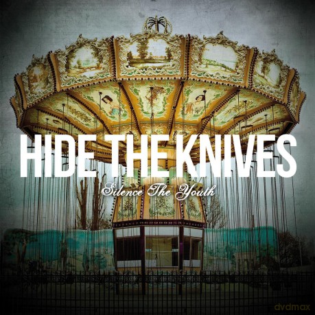 Hide The Knives: Silence the Youth [CD]