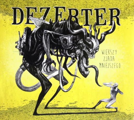 Dezerter: Większy zjada mniejszego (digipack) [CD]