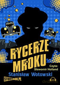 Rycerze mroku - Stanisław Antoni Wotowski [AUDIOBOOK] [CD-MP3]