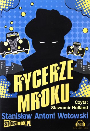 Rycerze mroku - Stanisław Antoni Wotowski [AUDIOBOOK] [CD-MP3]