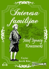 Interesa familijne - Józef Ignacy Kraszewski [AUDIOBOOK] [CD-MP3]
