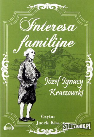 Interesa familijne - Józef Ignacy Kraszewski [AUDIOBOOK] [CD-MP3]