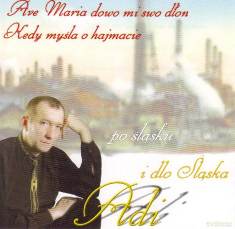 Adi: Po śląsku i dlo Śląska [CD]