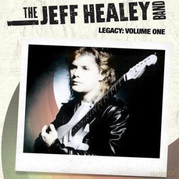 The Jeff Healey Band: Legacy Volume One [3xWinyl]