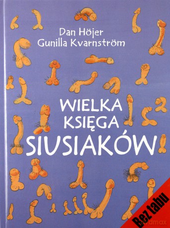 Wielka księga cipek/Wielka księga siusiaków - Dan Hasjer, Gunilla Kvarnström, Dan Hojer [2xKSIĄŻKA]