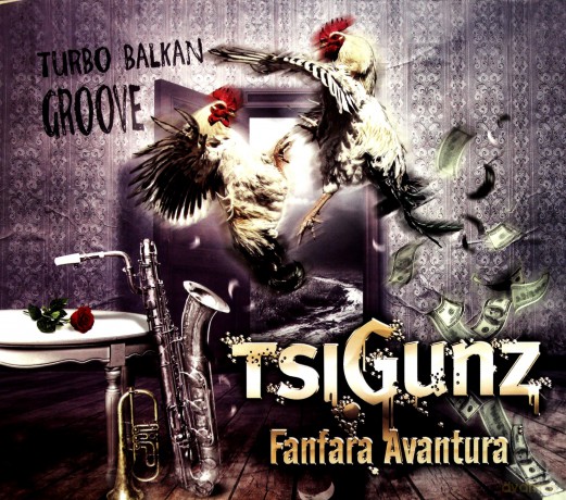 Tsigunz Fanfara Avantura: Turbo Balkan Groove [CD]