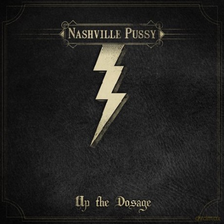 Nashville Pussy: Up The Dosage [2xWinyl]