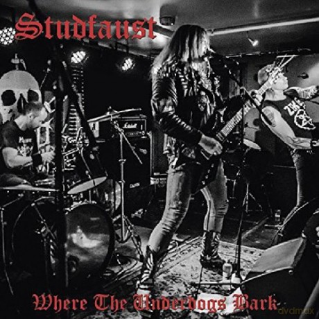 Studfaust: Where The Underdogs Bark [CD]