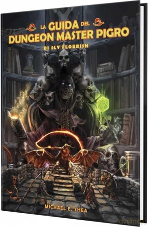 Need Games: La Guida Del Dungeon Master Pigro Di Sly Flourish