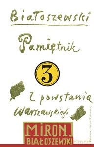 Pamiętnik z Powstania Warszawskiego. Utwory zebrane t.3 (dodruk 2014) - Białoszewski Miron [KSIĄŻKA]