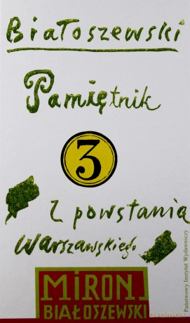 Pamiętnik z Powstania Warszawskiego. Utwory zebrane t.3 (dodruk 2014) - Białoszewski Miron [KSIĄŻKA]