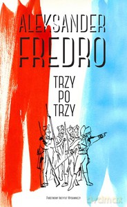 Trzy po trzy (Wyd. 2014) - Fredro Aleksander [KSIĄŻKA]