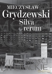 Silva rerum - Grydzewski Mieczysław [KSIĄŻKA]