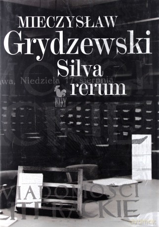 Silva rerum - Grydzewski Mieczysław [KSIĄŻKA]
