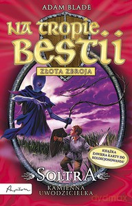 Na tropie bestii. Soltra, kamienna czarodziejka - Blade Adam [KSIĄŻKA]