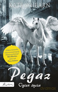 Pegaz. Ogień życia - O'Hearn Kate [KSIĄŻKA]