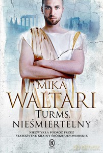Turms, nieśmiertelny - Waltari Mika [KSIĄŻKA]