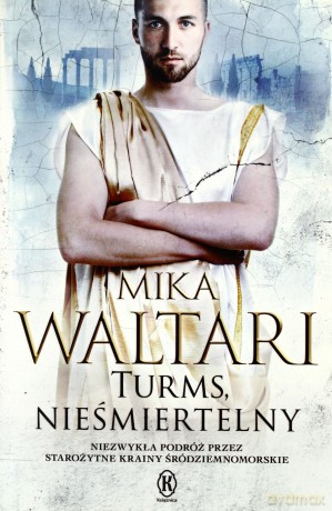 Turms, nieśmiertelny - Waltari Mika [KSIĄŻKA]