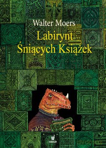 Labirynt Śniących Książek - Moers Walter [KSIĄŻKA]