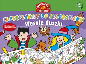 Superplakaty do kolorowania. Wesołe duszki. Rozkładanki panoramiczne [KSIĄŻKA]