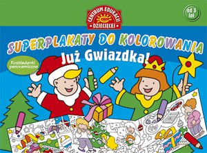 Superplakaty do kolorowania. Już Gwiazdka! Rozkładanki panoramiczne [KSIĄŻKA]